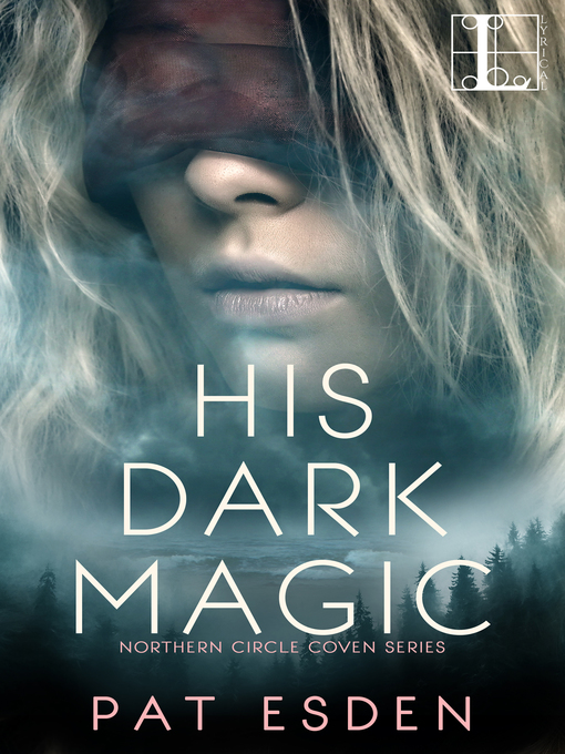 Title details for His Dark Magic by Pat Esden - Available